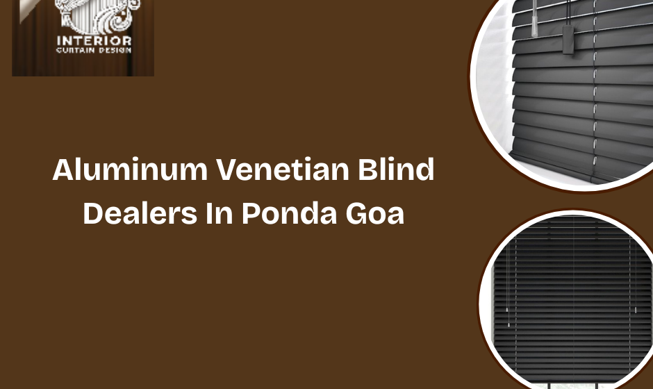 Aluminum Venetian Blind Dealers In Ponda Goa