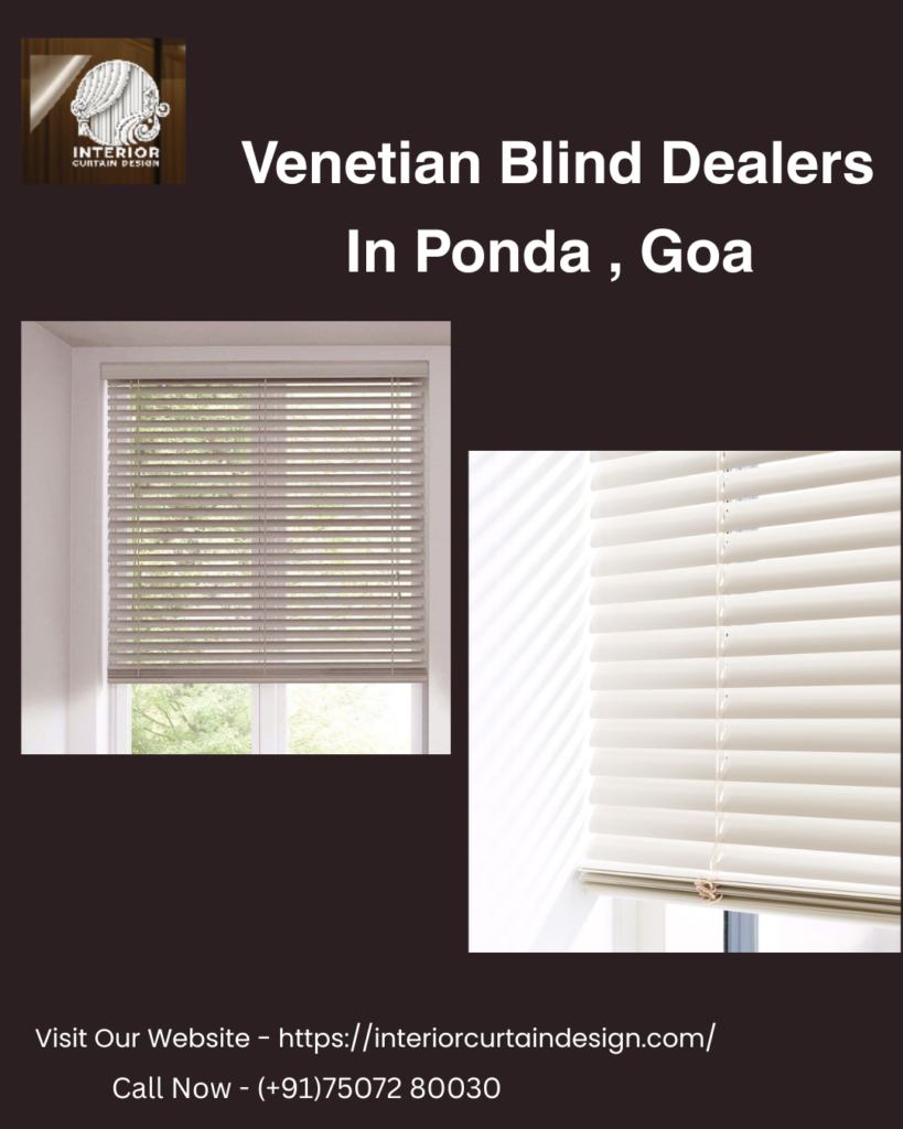 Venetian Blind Dealers In Ponda , Goa