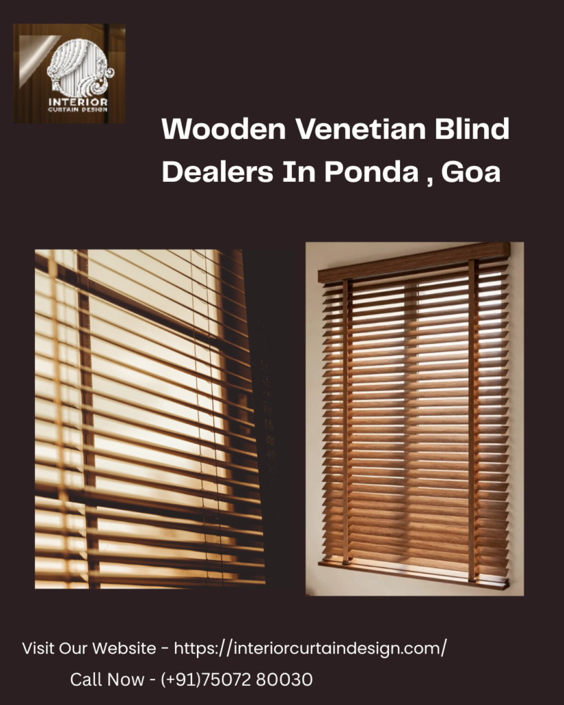 Wooden Venetian Blind Dealers In Ponda , Goa